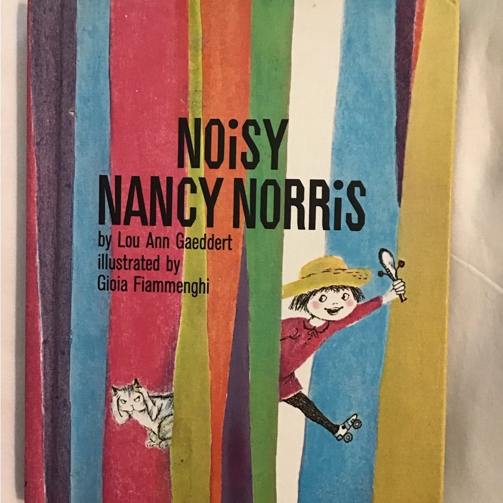 Noisy Nancy Norris by Lou Ann Gaeddert 1965